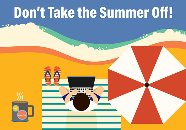 Dont Take the Summer Off